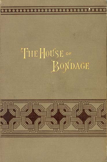 Book cover of "The House of Bondage."