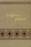 Book cover of "The House of Bondage."