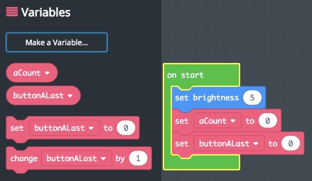 The Variables menu shows the options to make a variable, use variables aCount or buttonALast, as well as the options to set or change a variable. At right, an on start block contains 'set brightness to 5,' 'set aCount to 0,' and 'set buttonALast to 0.'