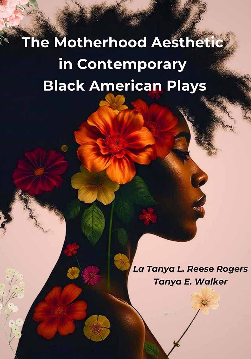 Cover image for The Motherhood Aesthetic in Contemporary Black American Plays
